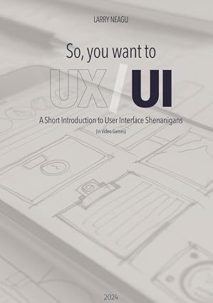 So, you want to UX/UI: A Short Introduction to User Interface Shenanigans cover